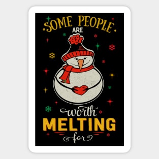 Some People are worth Melting for Sticker